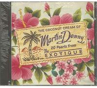 Martin Denny - The Coconut Cream of