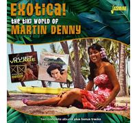 Martin Denny - The Tiki World of Martin Denny Exotica!