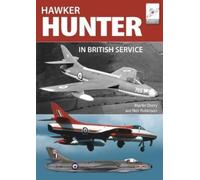 Martin Derry Neil Ro Flight Craft 16: The Hawker Hunter in British S (Tascabile)