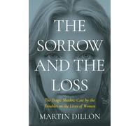Martin Dillon The Sorrow and the Loss (Tascabile)