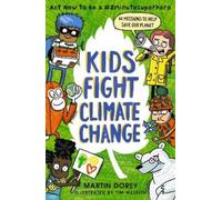 Martin Dorey Kids Fight Climate Change: Act now to be a #2min (Copertina rigida)
