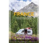 Martin Dorey Take the Slow Road: France (Tascabile) Take the Slow Road
