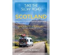 Martin Dorey Take the Slow Road: Scotland 2nd edition (Tascabile)