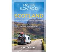Martin Dorey Take the Slow Road: Scotland 2nd edition (Tascabile)