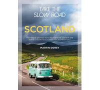 Martin Dorey Take the Slow Road: Scotland (Tascabile) Take the Slow Road