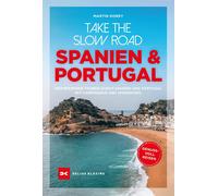 Martin Dorey Ud Take the Slow Road Spanien und Portugal: Inspirieren (Tascabile)