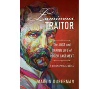Martin Duberman Luminous Traitor (Copertina rigida)