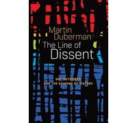 Martin Duberman The Line Of Dissent (Tascabile)