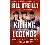 Martin Dugard Bill O'Reilly Killing the Legends (Copertina rigida)