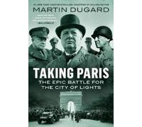 Martin Dugard Taking Paris (Tascabile)