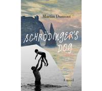 Martin Dumont John Cullen Schrodinger's Dog (Tascabile)