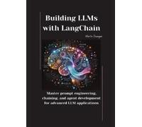Martin Dunagan Building LLMs with LangChain (Tascabile)
