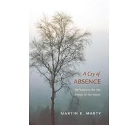 Martin E Marty A Cry of Absence (Tascabile)
