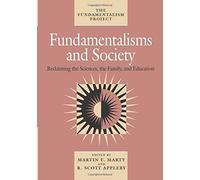 Martin E. Marty Fundamentalisms and Society (Tascabile) Fundamentalism Project