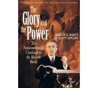 Martin E. Marty The Glory and the Power (Tascabile)