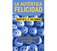 Martin E.P. Seligman Auténtica felicidad / Authentic Happiness (Tascabile)