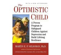 Martin E. P. Seligman The Optimistic Child (Tascabile)