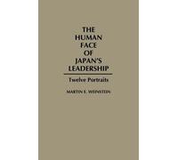 Martin E. Weinstein The Human Face of Japan's Leadership (Copertina rigida)