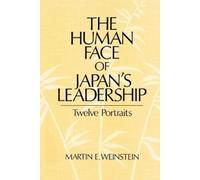 Martin E. Weinstein The Human Face of Japan's Leadership (Tascabile)