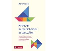 Martin Ebner Mitreden, mitentscheiden, mitgestalten: Wie sich frühch (Tascabile)