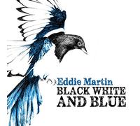 Martin, Eddie - Black White & Blue