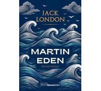 Martin Eden. Ediz. integrale