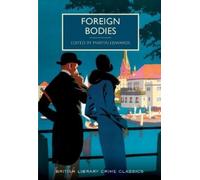 Martin Edwards Foreign Bodies (Tascabile) British Library Crime Classics