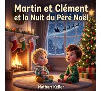 Martin et Clément et la nuit du Père Noël