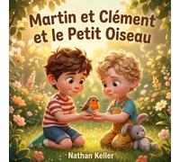 Martin et Clément et le petit oiseau