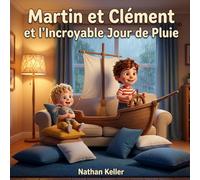 Martin et Clément et l'Incroyable Jour de Pluie