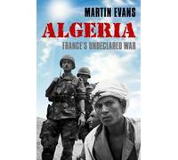 Martin Evans Algeria (Copertina rigida) Making of the Modern World