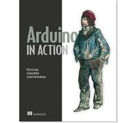 Martin Evans Joshua Noble Mark Sproul Arduino in Action (Tascabile)