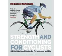 Martin Evans Phil Burt Strength and Conditioning for Cyclists (Tascabile)