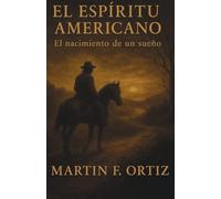 Martin F Ortiz El Espíritu Americano (Tascabile)
