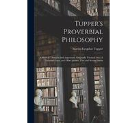 Martin Farquhar 1810-1889 Tupper Tupper's Proverbial Philosophy (Tascabile)