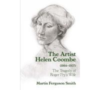 Martin Ferguson Smith The Artist Helen Coombe (1864-1937) (Copertina rigida)