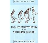 Martin Fichman Evolutionary Theory and Victorian Culture (Tascabile)