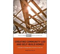 Martin Field Creating Community-Led and Self-Build Homes (Tascabile)