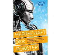 Martin Ford Herrschaft der Roboter: Wie künstliche Intelligenz alles (Tascabile)