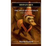 Martin Foskett The Siege of Elsenham 2025 - A Year under the Cones (Tascabile)