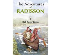 Martin Fournier The Adventures of Radisson (Tascabile) Adventures of Radisson