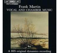 Martin, Frank - Vocal & Chamber Music