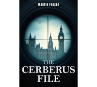 Martin Fraser The Cerberus File (Copertina rigida)
