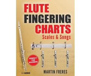Martin Freres Flute Fingering Charts, Scales & Songs (Tascabile)