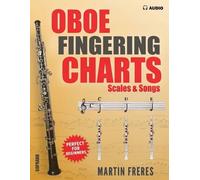 Martin Freres Oboe Fingering Charts, Scales & Songs (Tascabile)