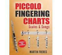 Martin Freres Piccolo Fingering Charts, Scales & Songs (Tascabile)