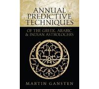 Martin Gansten Annual Predictive Techniques of the Greek, Arabic and (Tascabile)