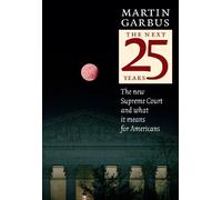 Martin Garbus The Next Twenty-Five Years (Tascabile)