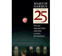 Martin Garbus The Next Twenty-Five Years (Tascabile)