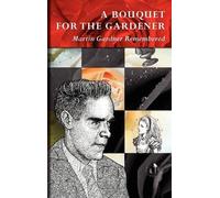 Martin Gardner Douglas Hofstadter A Bouquet for the Gardener (Copertina rigida)